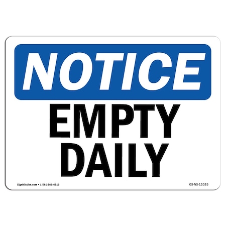 Signmission OSHA Notice, 5" Height, Empty Daily Sign, 7" X 5", Landscape OS-NS-D-57-L-12025